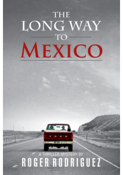 The Long Way to Mexico