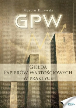 GPW i giełda papierów wartościowych w praktyce tom 1