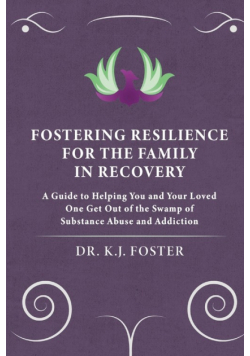 Fostering Resilience For The Family In Recovery