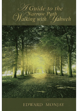 A Guide  To The Narrow Path Walking With Yahweh