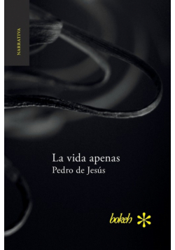 La vida apenas