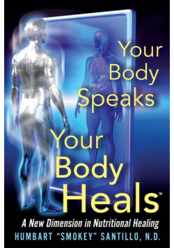 Your Body Speaks--Your Body Heals