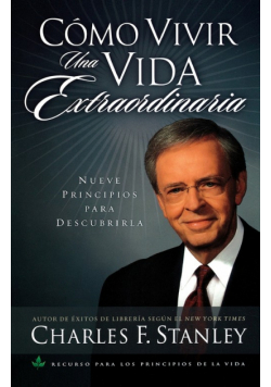 Como Vivir una Vida Extraordinaria = Living the Extraordinary Life
