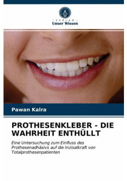 Prothesenkleber - Die Wahrheit Enthüllt