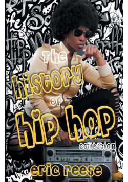 The History of Hip Hop Collection