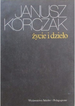 Janusz Korczak Życie i dzieło