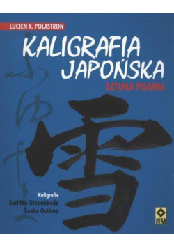Kaligrafia japońska. Sztuka pisania RM