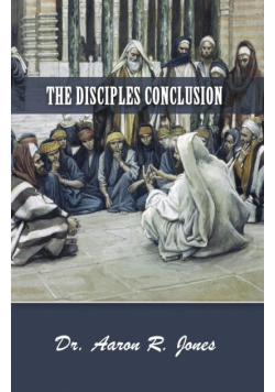 The Disciples Conclusion