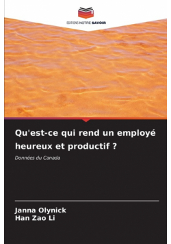 Qu'est-ce qui rend un employé heureux et productif ?