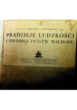 Pradzieje ludzkości i historja Państw Wschodu 1935 r