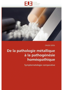 De la pathologie métallique à la pathogénésie homéopathique