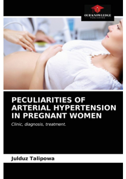 Peculiarities Of Arterial Hypertension In Pregnant Women
