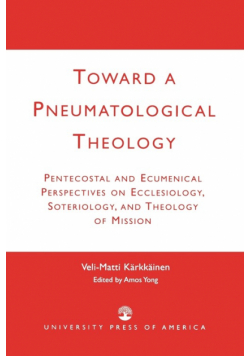 Toward a Pneumatological Theology