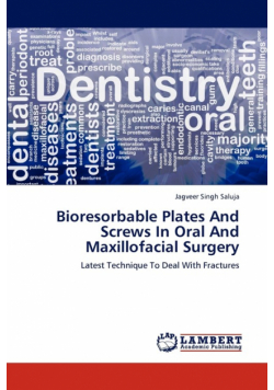 Bioresorbable Plates And Screws In Oral And Maxillofacial Surgery