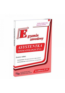 Egzamin zawodowy. Asystentka stomatolog. Kw. Z.15