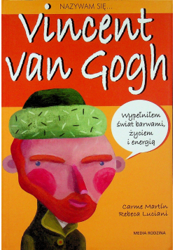 Nazywam się Vincent van Gogh