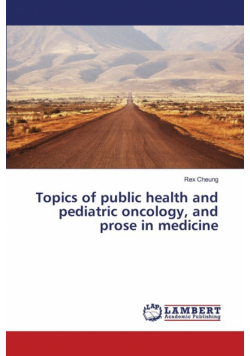 Topics of public health and pediatric oncology, and prose in medicine