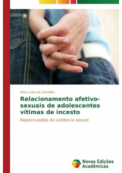 Relacionamento afetivo-sexuais de adolescentes vítimas de incesto