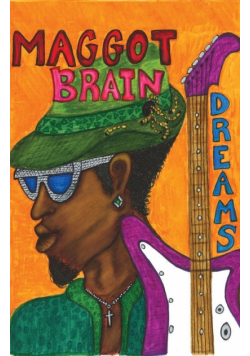 Maggot Brain Dreams