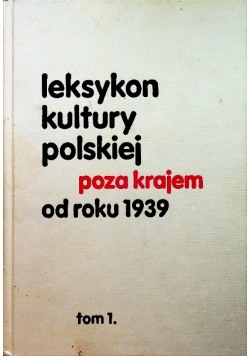 Leksykon kultury polskiej poza krajem od roku