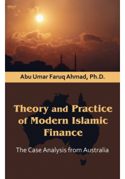 Theory and Practice of Modern Islamic Finance