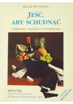 Jeść aby schudnąć Tajemnice naszego