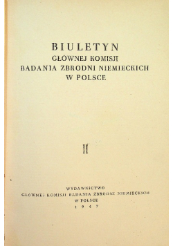 Biuletyn głównej komisji badania zbrodni niemieckiej w Polsce Tom 2 1947 r.