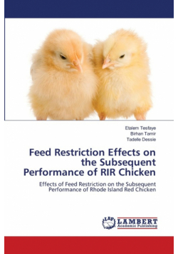 Feed Restriction Effects on the Subsequent Performance of RIR Chicken
