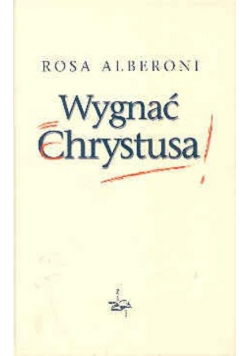 Wygnać Chrystusa