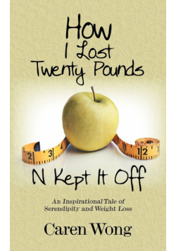 How I Lost Twenty Pounds N Kept It Off