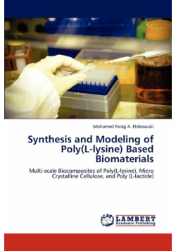 Synthesis and Modeling of Poly(L-lysine) Based Biomaterials