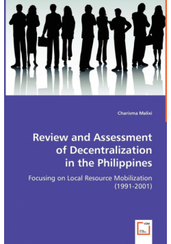 Review and Assessment of Decentralization in the Philippines