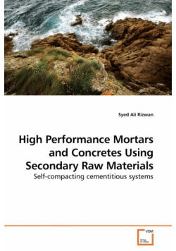 High Performance Mortars and Concretes Using Secondary Raw Materials