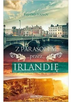 Z parasolem przez Irlandię