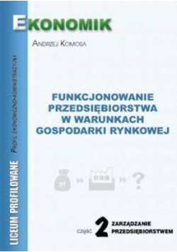 Funkcjonowanie Przedsiębiorstw...cz.2 EKONOMIK