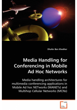 Media Handling for Conferencing in Mobile Ad Hoc Networks