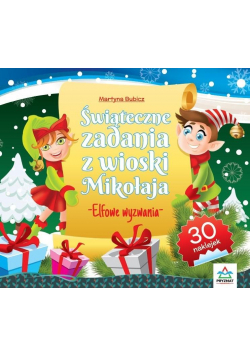 Świąteczne zadania z wioski Mikołaja. Elfowe..