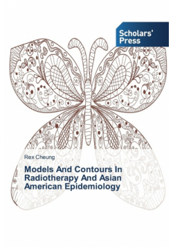 Models And Contours In Radiotherapy And Asian American Epidemiology