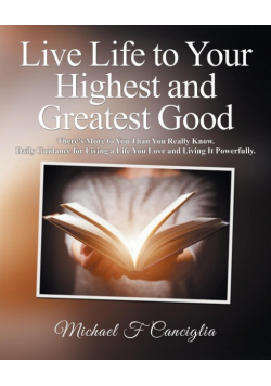 Live Life to Your Highest and Greatest Good