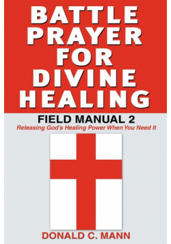 Battle Prayer for Divine Healing