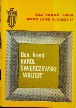 Generał broni Karol Świerczewski Walter