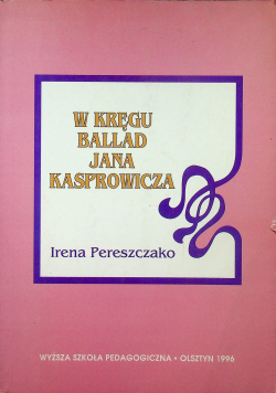 W kręgu ballad Jana Kasprowicza