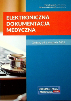 Elektroniczna dokumentacja medyczna Zmiany od 1 stycznia 2021