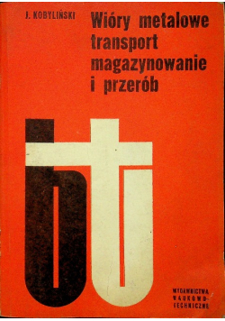 Wióry metalowe transport magazynowanie i przerób