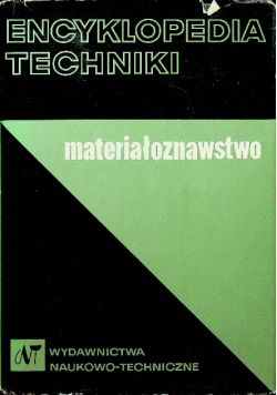 Encyklopedia techniki Materiałoznawstwo