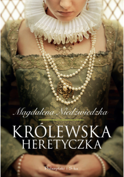 Królewska heretyczka