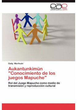 Aukantunkimun "Conocimiento de Los Juegos Mapuche"