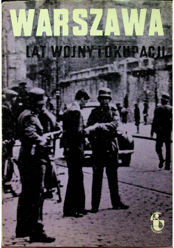 Warszawa lat wojny i okupacji