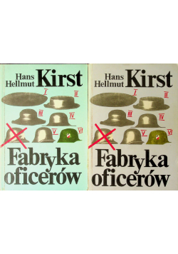 Kirst Fabryka oficerów tom I i II