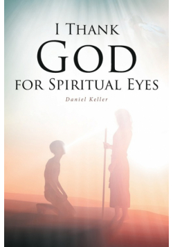 I Thank God For Spiritual Eyes